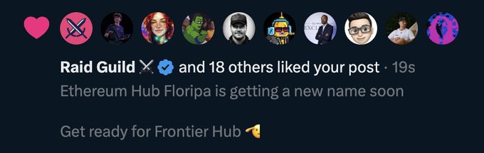 A social media notification showing 'Raid Guild ⚔️ and 18 others liked your post · 19s' with the text 'Ethereum Hub Floripa is getting a new name soon' and 'Get ready for Frontier Hub 🛩️'.