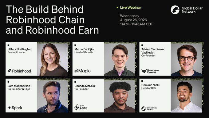 A promotional graphic for a Global Dollar Network Live Webinar titled "The Build Behind Robinhood Chain and Robinhood Earn" scheduled for Wednesday, August 26, 2026, featuring headshots of six speakers including Hillary Skeffington (Robinhood), Martin De Rijke (Maple), and Adrian Cachinero (Steakhouse Financial).