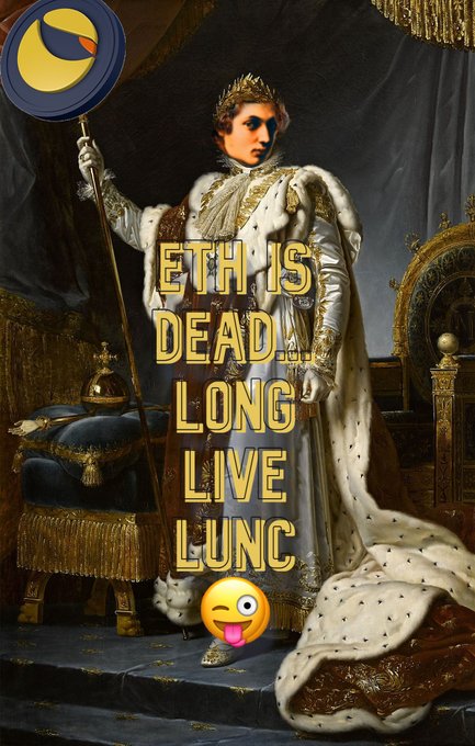 A meme showing a king with the Terra (LUNA) logo edited onto the painting, with text reading 'ETH IS DEAD... LONG LIVE LUNC' and a tongue-out emoji.