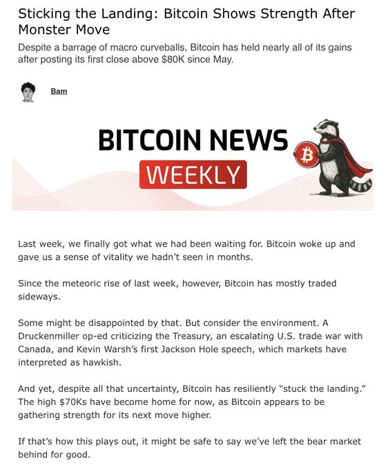 The image shows a "Bitcoin News Weekly" newsletter headline titled "Sticking the Landing: Bitcoin Shows Strength After Monster Move," noting Bitcoin's first close above $80K since May despite macro headwinds from Druckenmiller, U.S.-Canada trade tensions, and Powell's Jackson Hole speech, with the post emphasizing Bitcoin's resilience and upcoming run at the 50 WMA.