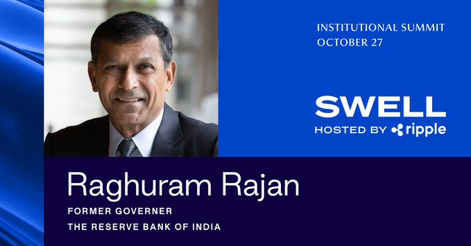 The image is a promotional graphic for the SWELL Institutional Summit hosted by Ripple on October 27, featuring a professional headshot of **Raghuram Rajan**, identified as the **Former Governor of the Reserve Bank of India**. The accompanying post's caption suggests anticipation for Rajan's potential insights at the summit, particularly given his expertise as Co-Leader of the Fed's Balance Sheet Policy Task Force, making him a noteworthy speaker at Ripple's financial industry-focused event.