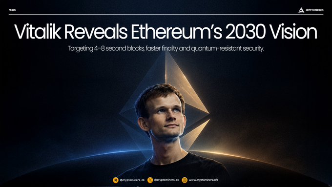 A digital news graphic with the headline 'Vitalik Reveals Ethereum's 2030 Vision' and subtitle 'Targeting 4–8 second blocks, faster finality and quantum-resistant security', featuring a portrait of Vitalik Buterin against a dark background with the Ethereum logo.