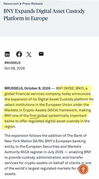 A newsroom press release from BNY (NYSE: BK) dated Brussels, Oct. 08, 2026, announces the expansion of its Digital Asset Custody Platform in Europe under MiCA framework.