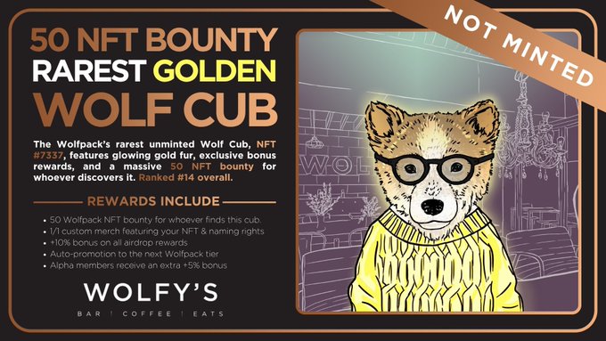 A promotional banner for 'WOLF CUB' NFT #7337, advertised as the '50 NFT BOUNTY RAREST GOLDEN' from the Wolfpack, featuring an illustration of a wolf wearing glasses and a yellow sweater, with a 'NOT MINTED' tag and reward details listed.