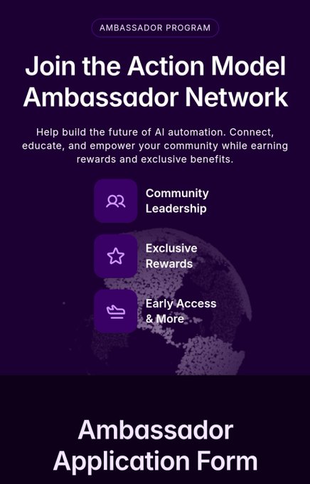 A promotional graphic for the "Action Model Ambassador Network" with the tagline "Help build the future of AI automation," featuring three highlighted benefits: Community Leadership, Exclusive Rewards, and Early Access & More, leading into an "Ambassador Application Form."

The image directly supports the post by visually announcing the launch of the Action Model Ambassador Network, emphasizing the AI-focused opportunity to connect, educate, and empower a community of early believers at the intersection of AI and Web3.