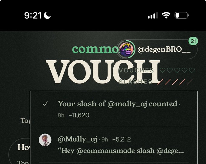 A screenshot of a phone showing a Commons profile (@degenBRO___) with 21 notifications, featuring a "VOUCH" section where @Mally_qj's post vouches for @commonsmade, with the post "Lob you" referencing the -11,620 and -5,212 slash penalties displayed.