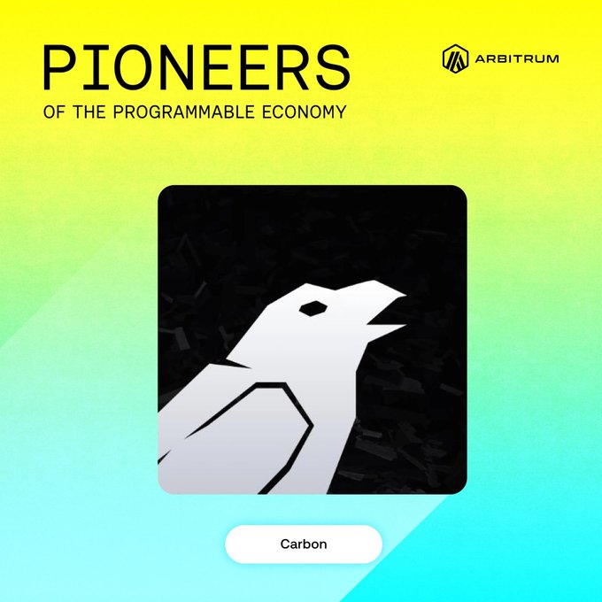 A vibrant gradient background transitions from yellow at the top to teal at the bottom, featuring the bold black header "PIONEERS OF THE PROGRAMMABLE ECONOMY" alongside the Arbitrum logo in the top right corner. At the center is a stylized geometric illustration of a roaring white wolf or bear head set against a dark, textured background, with a "Carbon" label displayed below in a white pill-shaped button, visually representing the Carbon Terminal highlighted in the post as a pioneering platform enabling 24/7 trading of diverse assets like crypto, stocks, commodities, and ETFs.