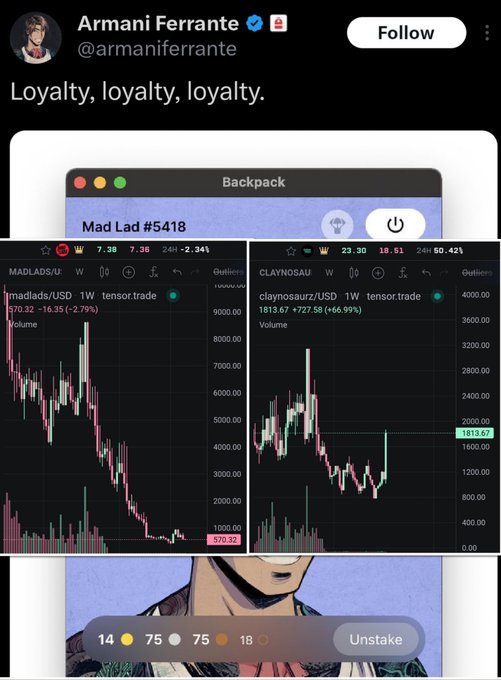 A Twitter/X post by 'Armani Ferrante @armaniferrante' reading 'Loyalty, loyalty, loyalty.' featuring an image of a 'Backpack' crypto wallet interface showing trading charts for madlads/USD (-16.35%) and claynosaurz/USD (-46.99%), with an Unstake option at the bottom.