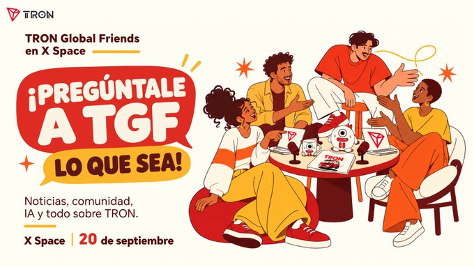 A promotional graphic for 'TRON Global Friends en X Space' featuring an illustration of people gathered around a table with text reading '¡PREGÚNTALE A TGF LO QUE SEA!' and '20 de septiembre'.