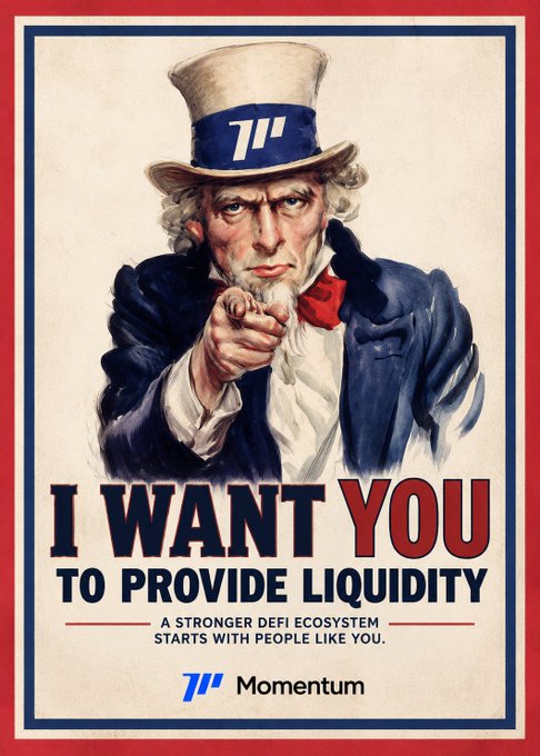 A vintage-style "I Want You" recruitment poster reimagined with Uncle Sam pointing at the viewer while wearing a top hat emblazoned with the Momentum logo, with bold text reading "I WANT YOU TO PROVIDE LIQUIDITY — A STRONGER DEFI ECOSYSTEM STARTS WITH PEOPLE LIKE YOU," directly promoting Momentum's DeFi liquidity provision platform.