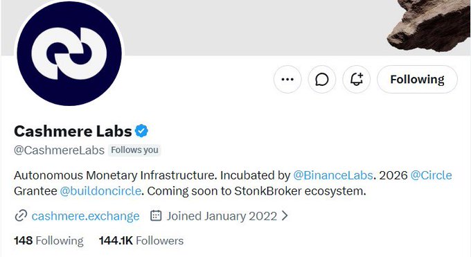 Twitter/X profile for Cashmere Labs (@CashmereLabs), described as 'Autonomous Monetary Infrastructure,' incubated by @BinanceLabs, a 2026 @Circle Grantee, with 144.1K followers and joined January 2022.