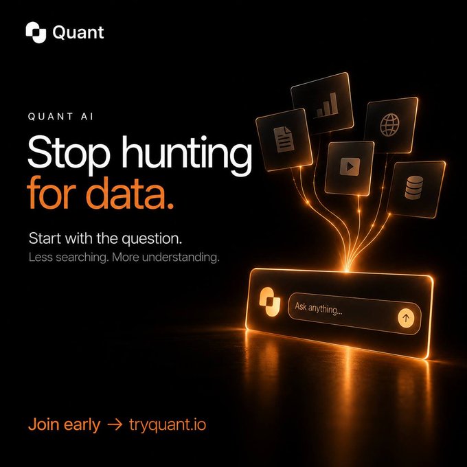Advertisement for Quant AI featuring the tagline 'Stop hunting for data. Start with the question. Less searching. More understanding.' with an orange search bar interface and floating data icons, directing to tryquant.io.