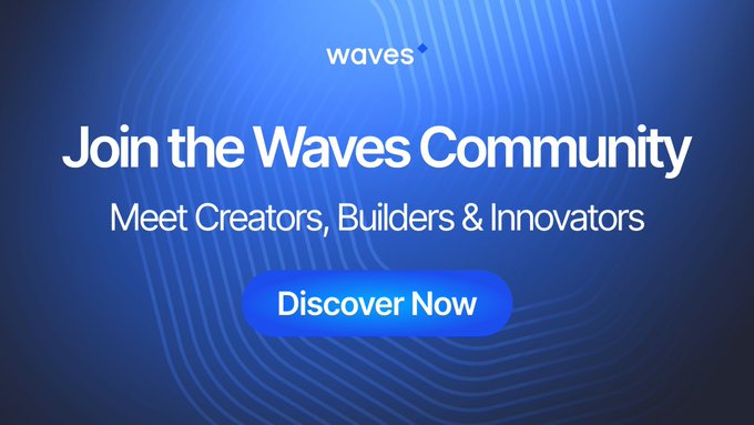 A blue promotional banner with the 'waves' logo reading 'Join the Waves Community, Meet Creators, Builders & Innovators' above a 'Discover Now' button.