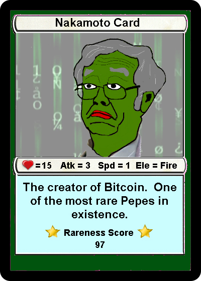 A trading card titled 'Nakamoto Card' featuring a Pepe-style illustration of a gray-haired man with glasses, labeled 'The creator of Bitcoin. One of the most rare Pepes in existence.' with a Rareness Score of 97 and stats HP=15, Atk=3, Spd=1, Element=Fire.