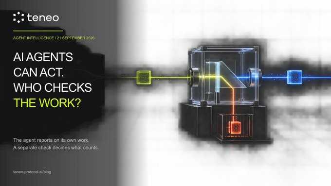 The image is a Teneo "Agent Intelligence" article header dated 21 September 2026, featuring the bold headline "AI AGENTS CAN ACT. WHO CHECKS THE WORK?" alongside a stylized 3D illustration of a transparent cube with colored data streams (green, blue, red, orange) flowing through it, symbolizing an AI system processing and verifying information. Subtext reads "The agent reports on its own work. A separate check decides what counts," reinforcing the article's focus on independent verification of AI agent outputs—aligning with the post's discussion of BNB Chain's draft v0.4 Agent Lifecycle Protocol enforcing wallet-signing controls separately from the model itself.