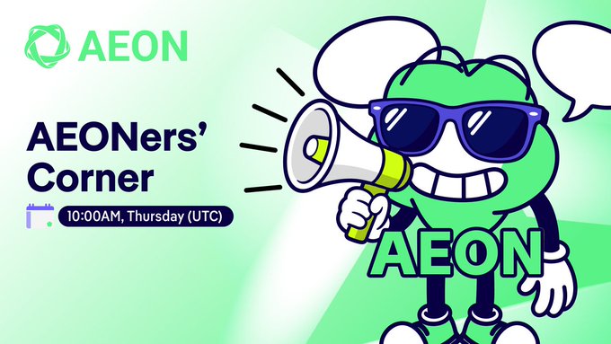 A promotional graphic for 'AEONers' Corner' featuring a green cartoon mascot wearing sunglasses and holding a megaphone, scheduled for 10:00 AM, Thursday (UTC).