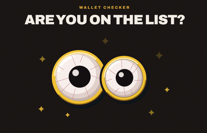 An animated graphic with the text "WALLET CHECKER" above "ARE YOU ON THE LIST?" featuring two wide, staring cartoon eyes surrounded by sparkles on a black background.