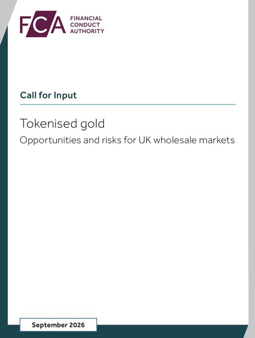 A cover page for a 'Call for Input' from the FCA (Financial Conduct Authority) titled 'Tokenised gold: Opportunities and risks for UK wholesale markets', dated September 2026.