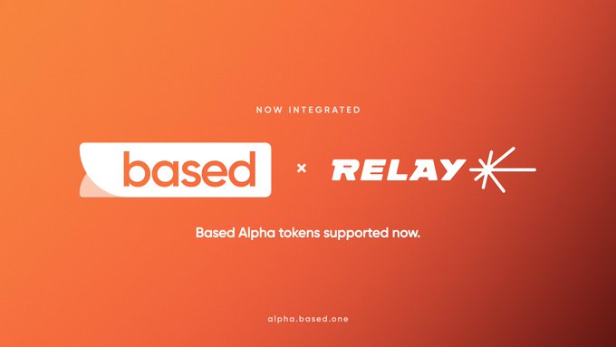 The image features an orange gradient graphic announcing the integration between "Based" and "Relay," with the text "NOW INTEGRATED," "Based Alpha tokens supported now," and the URL "alpha.based.one." It visually highlights the partnership mentioned in the post, emphasizing that Relay's widespread wallet integration will now support Based Alpha tokens on the new DEX.