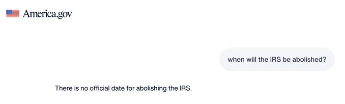 A screenshot from America.gov shows a chat interface with the question 'when will the IRS be abolished?' and the response: 'There is no official date for abolishing the IRS.'