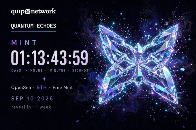 A promotional graphic for 'QUANTUM ECHOES' by qupt network displays a mint countdown timer of '01:13:43:59' until 'SEP 10 2026', featuring a crystal butterfly on a dark starry background.