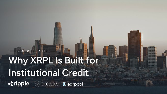 A cityscape of San Francisco at dusk with text reading 'REAL WORLD YIELD: Why XRPL Is Built for Institutional Credit' alongside Ripple, CICADA, and Clearpool logos.