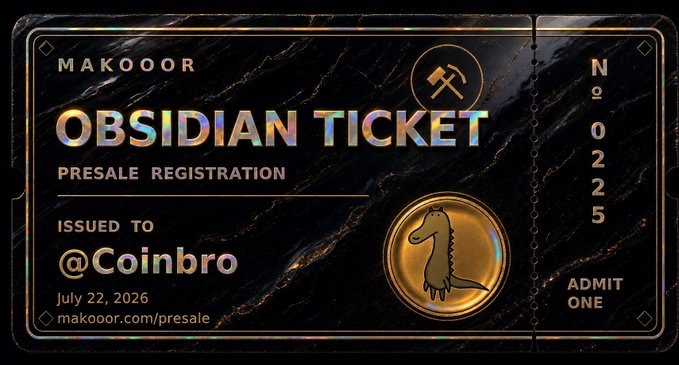 A digital ticket design features "MAKOOOR" and "OBSIDIAN TICKET PRESALE REGISTRATION" with a gold seal, issued to "@Coinbro" dated July 22, 2026, and numbered "No 0025."