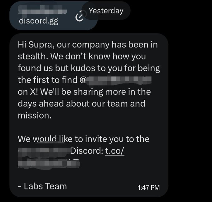 The image shows a direct message via a discord.gg link from a "Labs Team" sent "Yesterday" at 1:47 PM, addressed to "Supra," stating their company has been in stealth and acknowledging the recipient for being the first to find their [redacted handle] on X, with an invitation to join their Discord server. It supports the post by illustrating one of the unsolicited outreach messages the author has been receiving, highlighting how they've become a go-to contact for stealth startups and early-stage projects.
