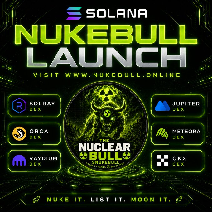 A promotional graphic announces the "Solana Nukebull Launch" featuring a glowing radioactive bull mascot labeled "The Nuclear Bull - Nukebull" with the tagline "Nuke it. List it. Moon it." The image lists exchange partners including Solray DEX, Jupiter DEX, Orca DEX, Raydium DEX, Meteora DEX, and OKX CEX, directing viewers to www.nukebull.online to claim the $NUKEBULL airdrop mentioned in the post.