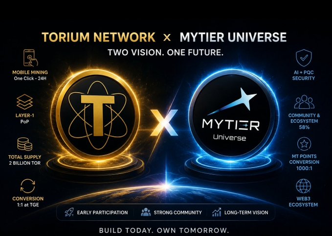 A promotional graphic for 'TORIUM NETWORK x MYTIER UNIVERSE' partnership with the tagline 'TWO VISION. ONE FUTURE. BUILD TODAY. OWN TOMORROW,' highlighting features like mobile mining, layer-1 PoP, 2 billion total supply, and 1:1 TGE conversion.
