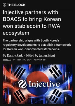 A "The Block" news article headlined "Injective partners with BDACS to bring Korean won stablecoin to RWA ecosystem" is displayed over a backdrop featuring the South Korean flag and the Injective logo, supporting the accompanying post about $INJ by highlighting a key partnership and ecosystem expansion for the token.