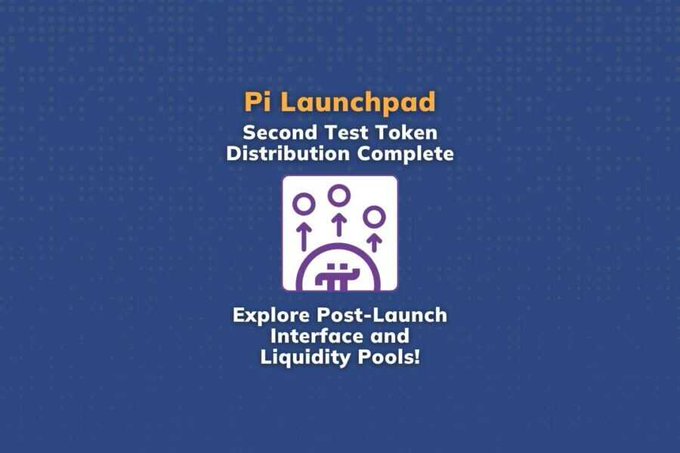 A promotional graphic for Pi Launchpad announces the completion of its second test token distribution, featuring a purple icon with arrows and the text: "Pi Launchpad — Second Test Token Distribution Complete — Explore Post-Launch Interface and Liquidity Pools!" The announcement complements the post's update by highlighting key engagement metrics like 242,000+ participants, 15.92M Test Pi committed, and the launch of liquidity pool features.