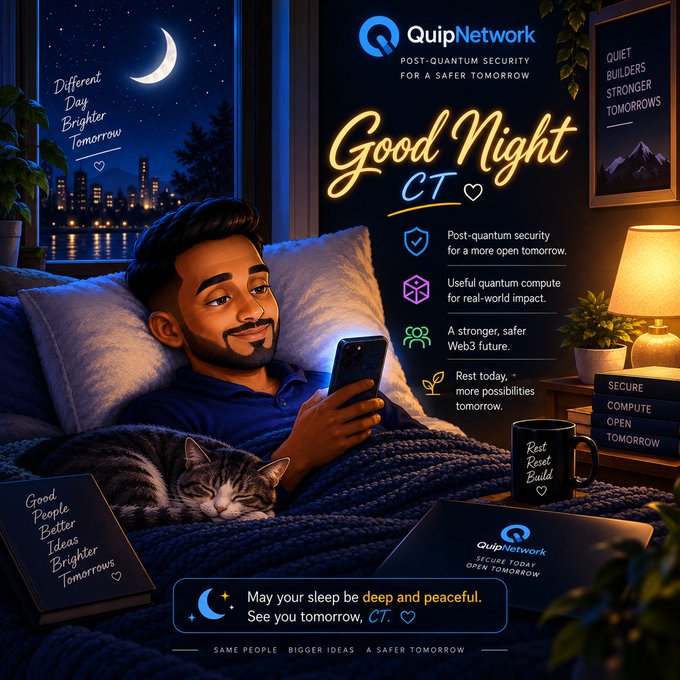 A promotional graphic for 'QuipNetwork' features a stylized illustration of a man with a cat in bed under the text 'Good Night CT', along with bullet points about post-quantum security and phrases like 'Different Day Brighter Tomorrow'.