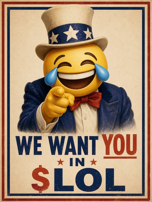 The image features a poster with an anthropomorphized yellow cartoon face wearing a top hat, holding up a sign that reads "We want you in S lol". The poster also includes text that says "the $LOL army is recruiting." This suggests that the poster is promoting a humorous and lighthearted campaign to attract attention or encourage people to join the army.

The poster's design and content are meant to evoke a sense of humor, making it appealing to those who enjoy pop culture references or appreciate a good laugh. The inclusion of text such as "we want you in S lol" reinforces this humorous theme while also providing information about the campaign. Overall, the poster serves as an eye-catching advertisement for the army's recruitment efforts.