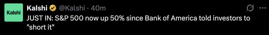 The image shows a tweet from Kalshi (@Kalshi) stating "JUST IN: S&P 500 now up 50% since Bank of America told investors to 'short it'", highlighting how Bank of America's bearish call proved spectacularly wrong as the S&P 500 surged 50% since their recommendation. This visual reinforces the accompanying post's message that even major financial institutions like Bank of America can make dramatically incorrect market predictions, supporting the argument to trade based on observation rather than authority figures' forecasts.