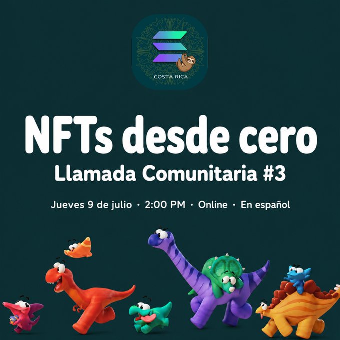 Promotional graphic for "NFTs desde cero" (NFTs from Zero) — Community Call #3 hosted by Solana Costa Rica, scheduled for Thursday, July 9 at 2:00 PM online in Spanish, featuring colorful Claynosaurz dinosaur NFT characters along the bottom, which ties to the post's mention of using Claynosaurz's 15% equity move as a beginner-friendly case study.