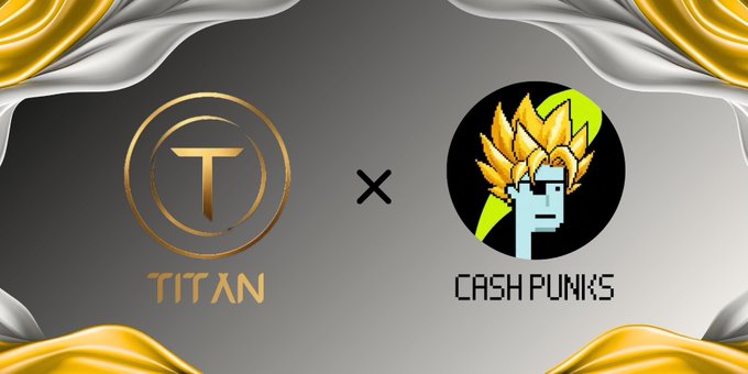 A promotional graphic showing a collaboration between 'TITAN' and 'CASH PUNKS' logos separated by an X, displayed on a silver background with golden draped borders.