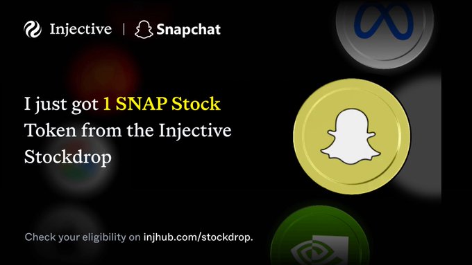 A promotional graphic for Injective and Snapchat announcing that the user received '1 SNAP Stock Token from the Injective Stockdrop', with text directing users to check eligibility on injhub.com/stockdrop.