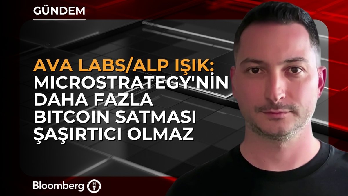 A Bloomberg HT graphic features a man with short dark hair and the Turkish text 'AVA LABS/ALP IŞIK: MICROSTRATEGY'NİN DAHA FAZLA BITCOIN SATMASI ŞAŞIRTICI OLMAZ' under the heading 'GÜNDEM'.