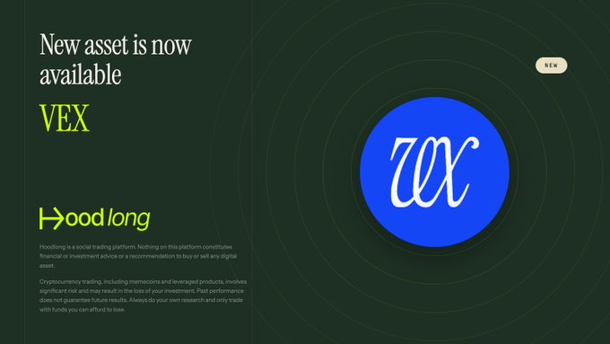 A promotional graphic announcing 'New asset is now available' featuring VEX with a blue circular logo, and the 'Hoodlong' brand, with disclaimers about social trading risks.