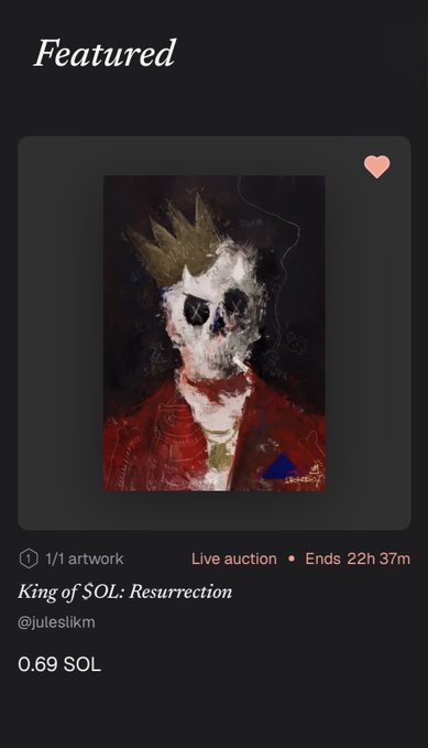 Featured NFT auction listing titled 'King of SOL: Resurrection' by @juleslikm, currently at 0.69 SOL, marked as 1/1 artwork with 22h 37m remaining.
