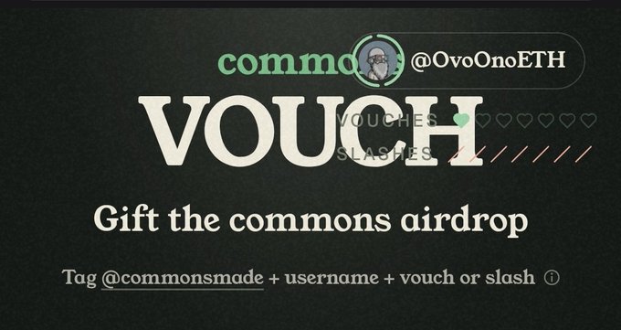 A dark promotional graphic displays the text 'VOUCH' and 'SLASHES' prominently, with the handle '@OvoOnoETH' and instructions reading 'Gift the commons airdrop' and 'Tag @commonsmade + username + vouch or slash'.
