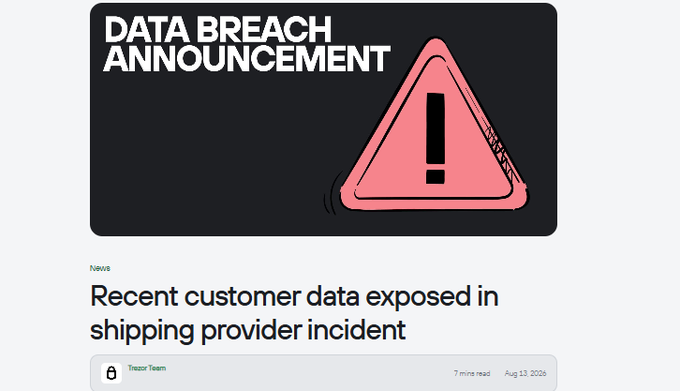 The image shows a "DATA BREACH ANNOUNCEMENT" header with a red warning triangle icon, alongside a news article titled "Recent customer data exposed in shipping provider incident" published by the Trezor Team on August 13, 2026. The accompanying post confirms this is Trezor's notification about a ShipMonk shipping partner breach affecting approximately 13,689 customers, with the image serving as the official announcement graphic for the security incident.