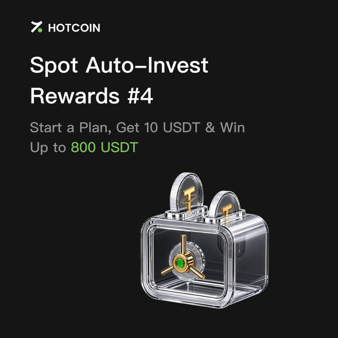 The image is a promotional graphic for Hotcoin's "Spot Auto-Invest Rewards #4" campaign, featuring the text "Start a Plan, Get 10 USDT & Win Up to 800 USDT" alongside a transparent safe containing gold USDT coins and a vault wheel. It visually reinforces the post's message about earning instant 10 USDT rewards and up to 800 USDT total by starting an Auto-Invest plan.
