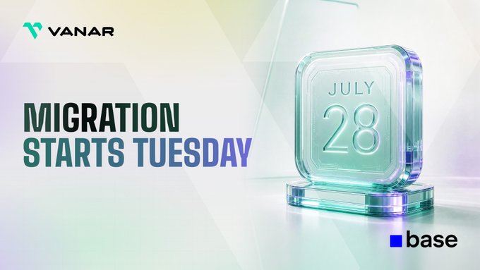 A promotional graphic with the 'VANAR' logo announcing 'MIGRATION STARTS TUESDAY' alongside a glass calendar showing 'JULY 28' and a 'base' logo.