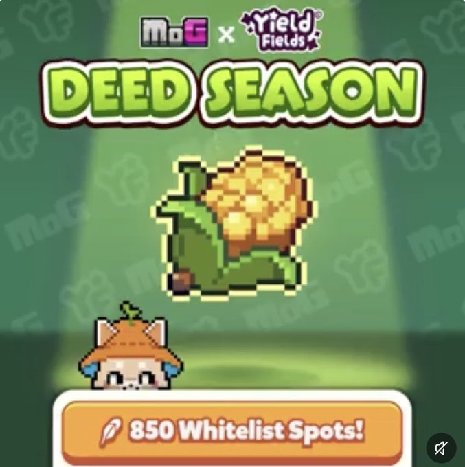 A pixel art promotional graphic for 'MoG x Yield Fields DEED SEASON' featuring a corn character and offering 850 Whitelist Spots.