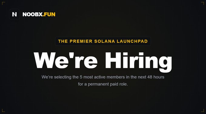 The image is a promotional graphic from NoobX.Fun, branded as "The Premier Solana Launchpad," announcing that they're hiring with a bold "We're Hiring" headline. It specifies that the 5 most active members within the next 48 hours will be selected for a permanent paid role, directly supporting the accompanying post's call for moderators with paid compensation and activity-based selection criteria.