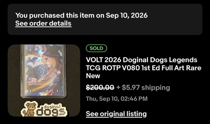 A purchase confirmation screen showing 'You purchased this item on Sep 10, 2026' for a 'VOLT 2026 Doginal Dogs Legends TCG ROTP V080 1st Ed Full Art Rare New' trading card priced at $200.00 with $5.97 shipping, marked as SOLD.