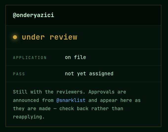 A dark interface screen displays '@onderyazici' with an 'under review' status, noting the application is 'on file' and pass is 'not yet assigned,' with instructions to wait for announcements from @snarklist.