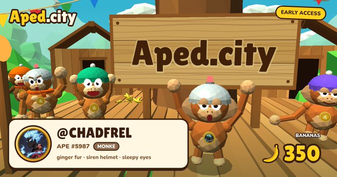 A screenshot from the 'Aped.city' game featuring cartoon monkeys in helmets on a wooden platform, showing the user '@CHADFREL' owning APE #5987 with 350 bananas and an 'EARLY ACCESS' badge.